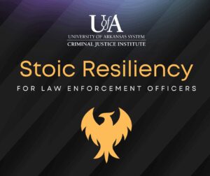 Graphic Image featuring a Black background with the words "Stoic Resiliency for Law Enforcement Officers." There is an orange abstract image of a phoenix bird beneath the words.